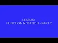 FUNCTION NOTATION PART 2