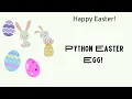 A python Easter Egg on Easter