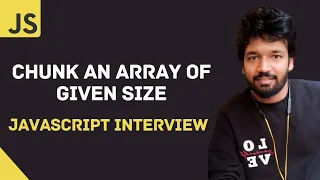 JavaScript Coding Interview Chunking Arrays