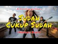 Lagu Nirwana Band - Sudah Cukup Sudah (AI Rock Energi Cover)