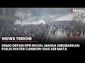 Download Lagu Demo Buruh dan Mahasiswa Ricuh! Massa Demo Dibubarkan Pakai Water Cannon \u0026 Gas Air Mata