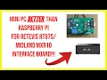 mini pc better than raspberry pi for GMRS retevis rt97s or midland mxr10 interface board