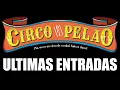 Download Lagu ULTIMAS ENTRADAS PARA EL CIRCO DEL PELAO - EL GREMIO 9PM
