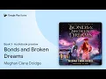 Download Lagu Bonds and Broken Dreams Book 3 by Meghan Ciana Doidge · Audiobook preview