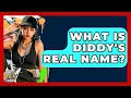 What Is Diddy s Real Name Hip Hop Gurus