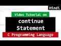 Continue Statement in C Programming Tutorial in Hindi