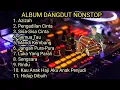 Download Lagu TERBARU‼️ALBUM DANGDUT REMIX SYAHDU BASS SUPER EMPUK 🎶 LAGU DANGDUT TER ENAK JEDAG JEDUG BOSKUH 🎶