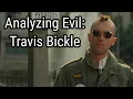 Analyzing Evil Travis Bickle From Taxi Driver