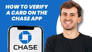 How to Verify a Card on the Chase App