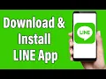 How To Download Install LINE App LINE Calls Messages Mobile App Download Guide
