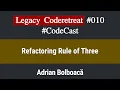 Code Cast Legacy Coderetreat Episode 10 - Refactoring Rule of Three Java