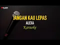 Download Lagu Alexa - Jangan Kau Lepas (Karaoke)