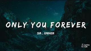 Sia Ft Eminem Only You Forever Official Lyrics Video New Music 2025 
