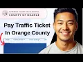 How to Pay Traffic Ticket Online in Orange County