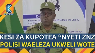 KESI 29 ZA “KUPOTEA NYETI” ZANZIBAR – POLISI WATOA UKWELI, WATU 40 WAPO MIKONONI
