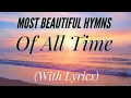Download Lagu The Most BEAUTIFUL Hymns of All Time (with lyrics) (Hymn Compilation)