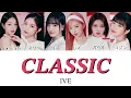 Lagu CLASSIC-IVE 歌詞/和訳