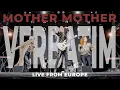 Download Lagu Mother Mother - Verbatim From Europe