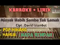 Download Lagu MINYAK HABIH SAMBA TAK LAMAK  (KARAOKE  + LIRIK) | NADA RENDAH