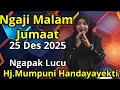 Download Lagu NGAJI MALAM JUMAT 25 Des 2025 BERSAMA USTADZAH MUMPUNI HANDAYAYEKTI DARI TEMANGGUNG  MP3