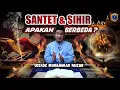 Download Lagu SANTET DAN SIHIR, APAKAH BERBEDA?