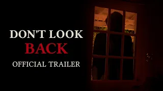 DON'T LOOK BACK (Don't Look Away Part 2) | Official Trailer