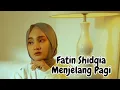 Download Lagu Fatin Shidqia - Menjelang Pagi