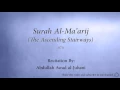 Download Lagu Surah Al Ma'arij The Ascending Stairways   070   Abdullah Awad al Juhani   Quran Audio