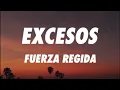 Fuerza Regida - EXCESOS (Letra/Lyrics)