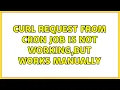 Ubuntu Curl request from cron job is not working but works manually