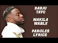 DADJU ft. Tayc - Makila : Wablé (Paroles/Lyrics)
