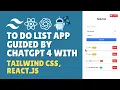 Crafting a To Do List App Guided Tutorial with ChatGPT React Tailwind CSS