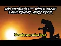 Download Lagu Lagu Rohani 2022 Versi Rock||Dia Mengerti - White Dove||Slow Rock !!!