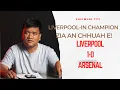 Download Lagu LIVERPOOL 1-0 ARSENAL: Liverpool-in champion zia an chhuah!