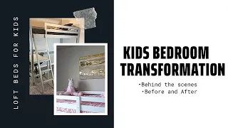 UPGRADED THE KIDS TO LOFT BEDS FROM WAYFAIR BEFORE AND AFTER ROOM TRANSFORMATION