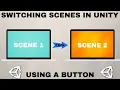 Switching Scenes in Unity Using a Button