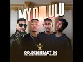 My Dululu (feat. Bless the Gentleman & Da Moon)