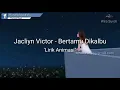 Jaclyn Victor - Bertemu Di Kalbu | Lirik Animasi