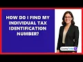 How Do I Find My Individual Tax Identification Number