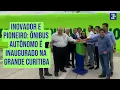 Download Lagu Inovador e pioneiro: ônibus autônomo é inaugurado na Grande Curitiba