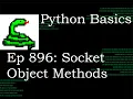 Python Basics Tutorial Socket Module Socket Object Methods Networking
