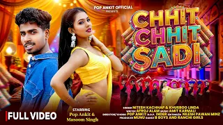 chhit chhit sadi pop ankit u0026 masoom singh singer nitesh kachhap u0026 khushboo linda 