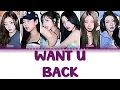 [ENG/FR] WANT U BACK - PURPLE KISS (퍼플키스) Color Coded Lyrics VOSTFR + LINE DISTRIBUTION