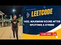 1422 Maximum Score After Splitting a String Leetcode December Daily Challenge 2023