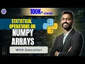 Lec-39 Statistical operations on 1D Array Numpy Array Python for Beginners