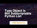 type object is not subscriptable python list