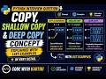 Python interview question Copy Shallow Copy and Deep Copy Concept explained with examples