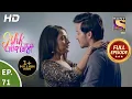 Download Lagu Ishk Par Zor Nahi - Ep 71 - Full Episode - 21st June, 2021