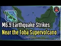 Strong M6 9 Eart uake Strikes Near the Toba Supervolcano Geologist Analysis