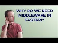 Why do we need middleware in FASTapi